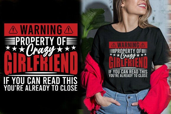 WARNING PROPERTY of CRAZY GIRLFRIEND if